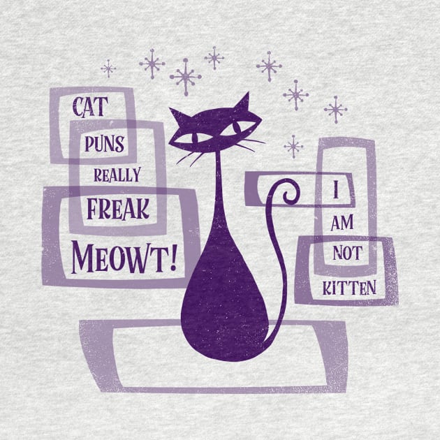 Cat Puns Really Freak Meowt by kg07_shirts